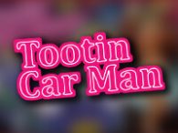 Tootin Car Man